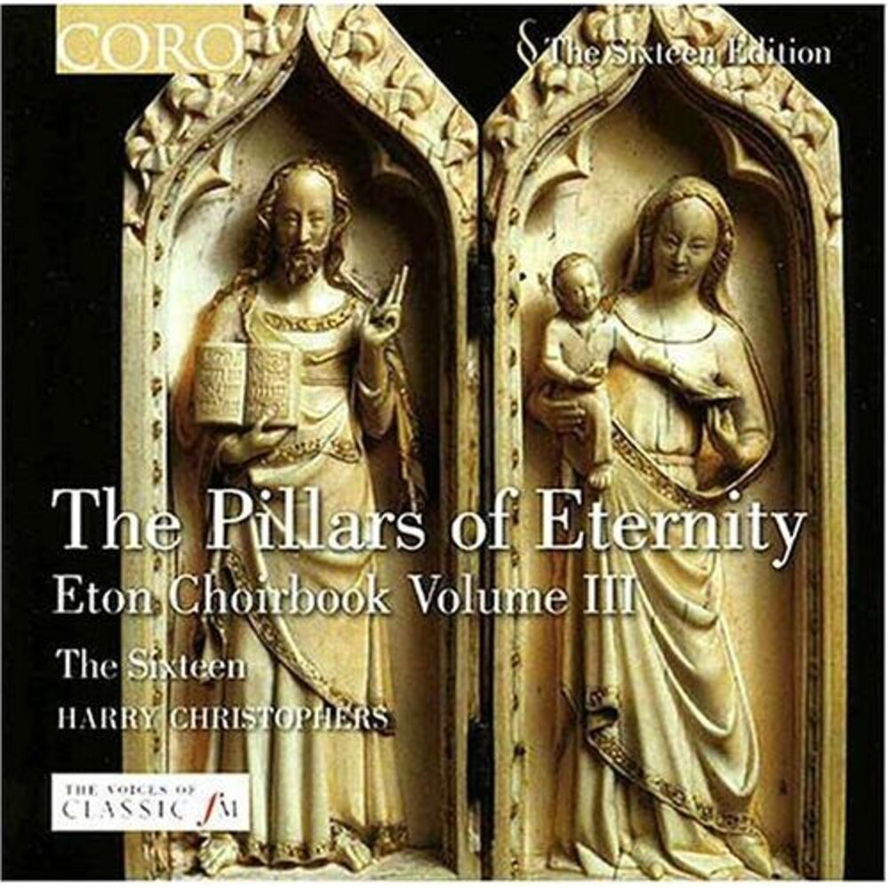 Harry Christophers - Eton Choirbook 3: The Pillars of Eternity  CD